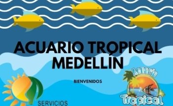 ACUARIO TROPICAL MEDELLÍN